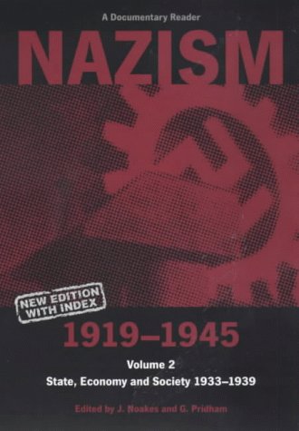 Nazism 1919-1945 Volume 2 State, Economy and Society 1933-39: a Documentary Reader 5th 2000 9780859895996 Front Cover