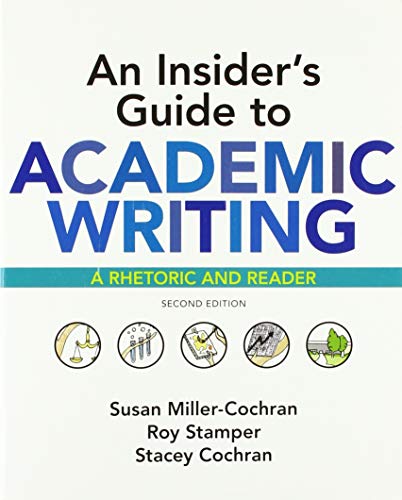 Insider's Guide to Academic Writing: a Rhetoric and Reader  2nd 2019 9781319103996 Front Cover