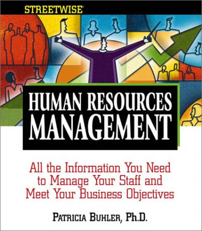 Human Resources Management All the Information You Need to Manage Your Staff and Meet Your Business Objectives  2002 9781580626996 Front Cover