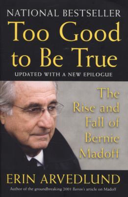 Too Good to Be True The Rise and Fall of Bernie Madoff  2010 9781591842996 Front Cover