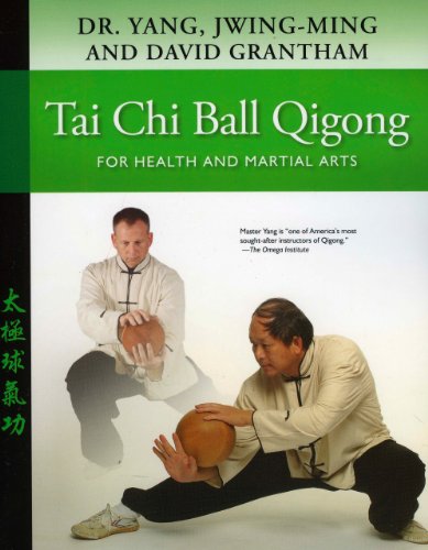 Tai Chi Ball Qigong For Health and Martial Arts N/A 9781594391996 Front Cover