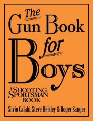 The Gun Books for Boys A Shooting Sportsman Book  2012 9781608931996 Front Cover