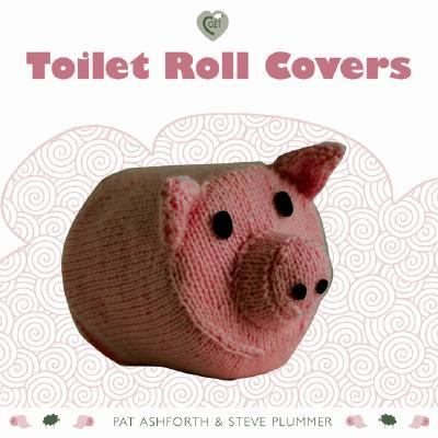Toilet Roll Covers   2007 9781861084996 Front Cover