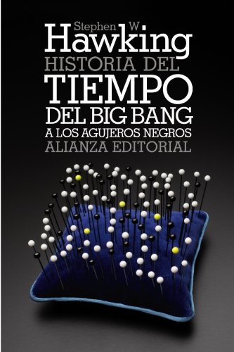 Historia del tiempo / A Brief History of Time: Del big bang a los agujeros negros / From the Big Bang to Black Holes  2011 9788420651996 Front Cover