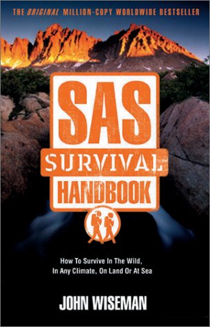 Sas Survival Handbook: How to Survive in the Wild, in Any Climate, on Land or at Sea  2003 9780007158997 Front Cover