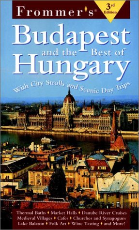 Frommer's Budapest and the Best of Hungary  3rd 2000 9780028625997 Front Cover