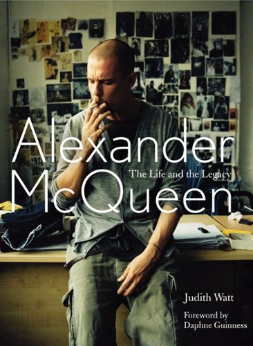 Alexander Mcqueen The Life and the Legacy  2012 9780062131997 Front Cover
