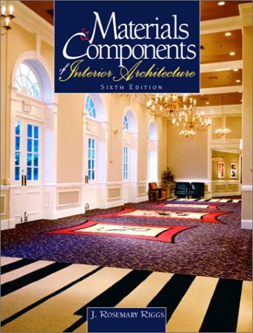 Materials and Components of Interior Architecture  6th 2003 (Revised) 9780130483997 Front Cover