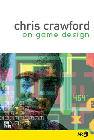 Chris Crawford on Game Design   2003 9780131460997 Front Cover