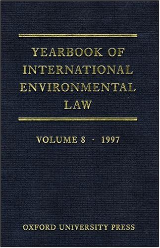 Yearbook of International Environmental Law 1997  1998 9780198267997 Front Cover