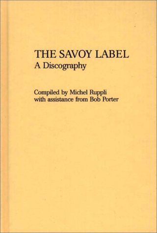 Savoy Label A Discography  1980 9780313211997 Front Cover