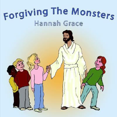 Forgiving the Monsters N/A 9781425924997 Front Cover