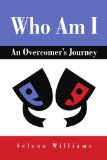 Who Am I An Overcomer's Journey N/A 9781453529997 Front Cover