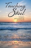 Touching the Soul  N/A 9781477574997 Front Cover