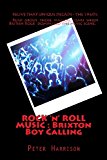 ROCK 'n' ROLL MUSIC : Brixton Boy Calling  N/A 9781493596997 Front Cover