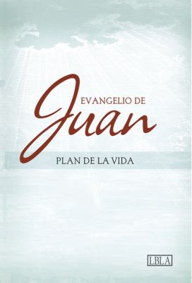 LBLA Evangelio de Juan, Tapa Suave Plan de la Vida  2008 9781586403997 Front Cover