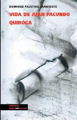Vida de Juan Facundo Quiroga. Civilizacion y Barbarie  N/A 9788498169997 Front Cover