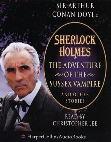 Sherlock Holmes : The Adventure of the Sussex Vampire and Other Stories 3rd 1994 9780001054998 Front Cover