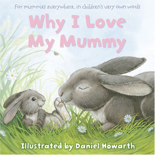 Why I Love My Mummy N/A 9780007205998 Front Cover