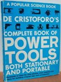 De Cristoforo's Complete Book of Power Tools : Stationary and Portable Tools N/A 9780060109998 Front Cover