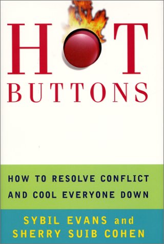 Hot Buttons How to Resolve Conflict and Cool Everyone Down  2000 9780060196998 Front Cover