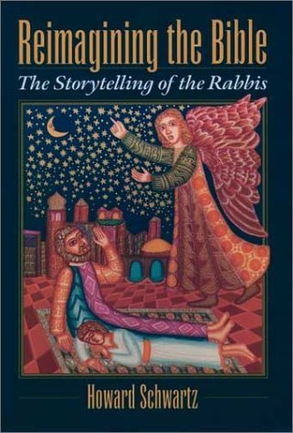 Reimagining the Bible The Storytelling of the Rabbis  1997 9780195104998 Front Cover