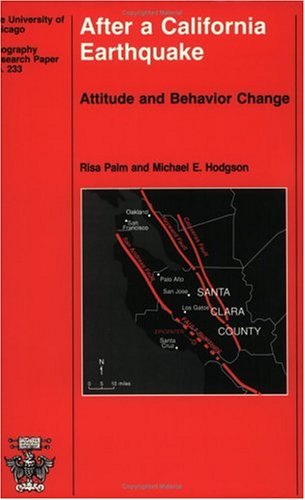 After a California Earthquake Attitude and Behavior Change  1992 9780226644998 Front Cover