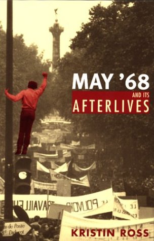May '68 and Its Afterlives   2004 9780226727998 Front Cover