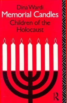 Memorial Candles: Children of the Holocaust   1992 9780415060998 Front Cover