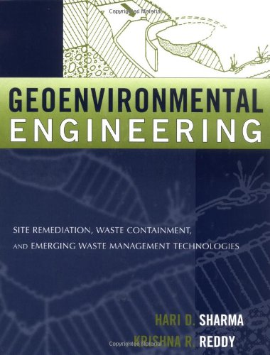 Geoenvironmental Engineering Site Remediation, Waste Containment, and Emerging Waste Management Technologies  2004 9780471215998 Front Cover