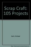 Scrap Craft : One Hundred and Five Projects  1969 (Reprint) 9780486219998 Front Cover