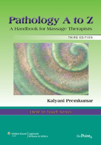 Pathology A to Z A Handbook for Massage Therapists 3rd 2010 (Revised) 9780781747998 Front Cover