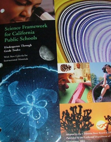 Science Framework for California Public Schools : Kindergarten Through Grade Twelve 1st 2004 9780801115998 Front Cover