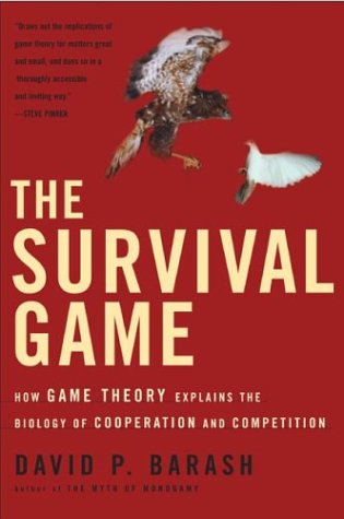 Survival Game How Game Theory Explains the Biology of Cooperation and Competition  2004 (Revised) 9780805076998 Front Cover