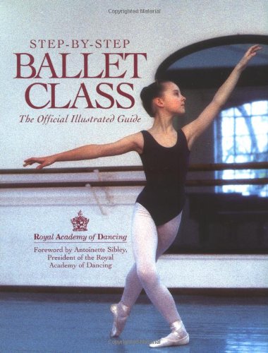 Step-By-Step Ballet Class   1994 9780809234998 Front Cover