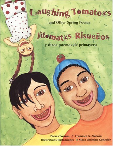Laughing Tomatoes - And Other Spring Poems  N/A 9780892391998 Front Cover