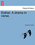 Esther a Drama in Verse  N/A 9781241055998 Front Cover