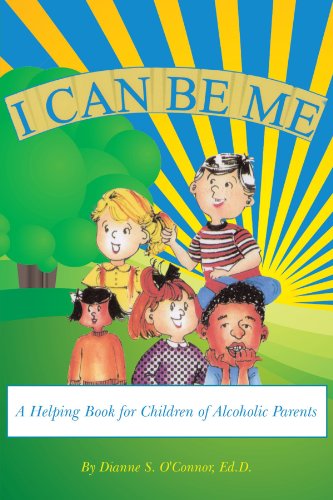 I Can Be Me A Helping Book for Children of Alcoholic Parents N/A 9781425998998 Front Cover