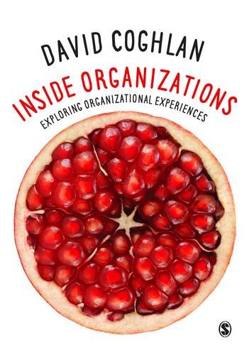 Inside Organizations Exploring Organizational Experiences  2016 9781473968998 Front Cover