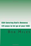 EGO-Entering God's Oneness (25 Ways to Let Go of Your EGO)  N/A 9781475034998 Front Cover