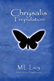 Chrysalis - Trepidation  N/A 9781477506998 Front Cover