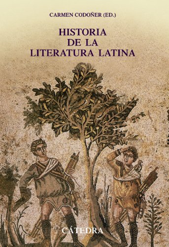 Historia de la literatura latina / History of Latin Literature:  2011 9788437628998 Front Cover