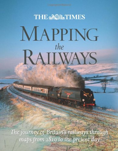 Times Mapping the Railways   2011 9780007435999 Front Cover