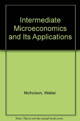 Intermediate Microeconomics and Its Applications 4th 1987 9780030077999 Front Cover
