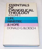Essentials of Evangelical Theology, Vol. 2 : Life, Ministry, and Hope N/A 9780060607999 Front Cover