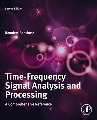 Time-Frequency Signal Analysis and Processing A Comprehensive Reference 2nd 2016 9780123984999 Front Cover
