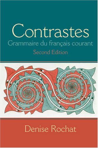 Contrastes Grammaire du Franï¿½ais Courant 2nd 2010 9780205646999 Front Cover