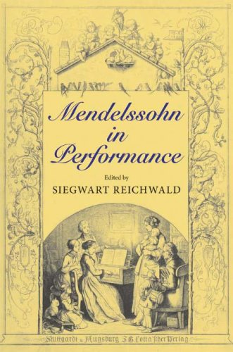 Mendelssohn in Performance   2008 9780253351999 Front Cover