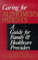 Caring for Alzheimer's Patients A Guide for Family and Healthcare Providers  1989 9780306431999 Front Cover