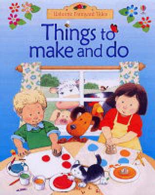 Things to Make and Do (Farmyard Tales) N/A 9780746062999 Front Cover